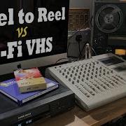 HiFi VHS Vs Reel To Reel Recording Direct To Tape