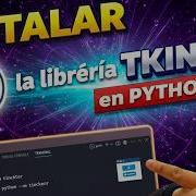Como INSTALAR La Libreria TKINTER En PYTHON