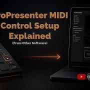 ProPresenter Tutorial How To Control ProPresenter With MIDI From Other Software