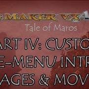 Making An RPG RPG Maker VX Ace Part IV Custom Pre Menu Intro Images Or Movies