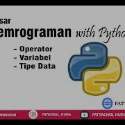 Pemrograman Dasar Dengan Python Variabel Dan Tipe Data PART 1