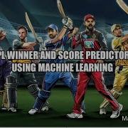 IPL Winner And Score Predictor A Machine Learning Web App For Winner And Score Prediction