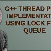 C Thread Pool Implementation Using Lock Free Queue