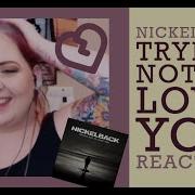 Nickelback Trying Not To Love You REACTION
