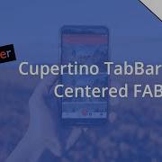 Flutter Tutorial CupertinoTabBar With Centered FAB