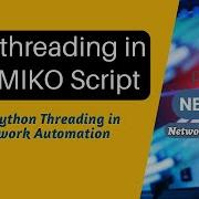 Network Automation Multithreading In Netmiko Script For Concurrent Command Execution Netmiko
