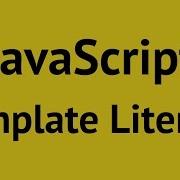 JavaScript Template Literals