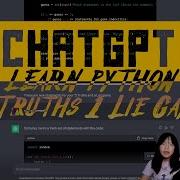 Learn Python With ChatGPT 2 Truths 1 Lie Game
