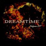 Dreamtime Endgame New Mix