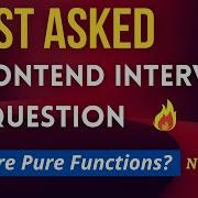 Frontend Interview Question What Are Pure Functions SideEffects Javascript Interview