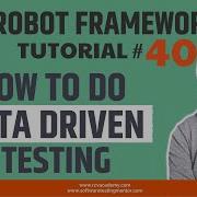 Robot Framework Tutorial 40 How To Do Data Driven Testing