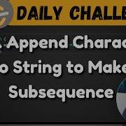 2486 Append Characters To String To Make Subsequence Leetcode Daily Challenge DSA Hindi