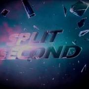 Split Second Intro