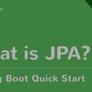 Spring Boot Quick Start 26 What Is JPA