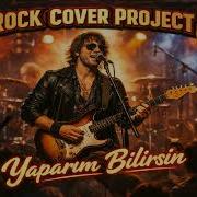Yaparım Bilirsin Rock Cover Project