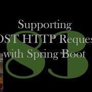 Supporting POST HTTP Requests With Spring Boot GCast 83