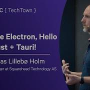 Good Bye Electron Hello Rust Tauri Andreas Lillebø Holm NDC TechTown 2025