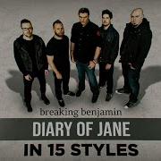 Breaking Benjamin DIARY OF JANE In 15 STYLES