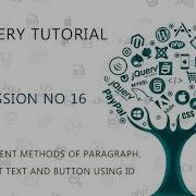 JQUERY TUTORIAL FOR BEGINNERS 16 DIFFERENT METHODS OF PARAGRAPH INPUT TEXT AND BUTTON USING ID