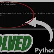 Python Was Not Found Run Without Arguments To Install From The Microsoft Store SOLVED