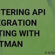 Mastering API Integration Testing With Postman