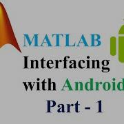 Android Mobile Interfacing With MATLAB Footstep Count Example Using Accelerometer Part 1