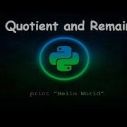 How To Find Quotient And Remainder GENERAL PYTHON PROGRAMMING QUESTIONS