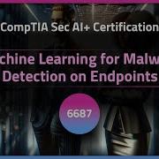 Machine Learning For Malware Detection On Endpoints Exclusive Lesson