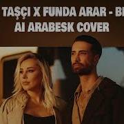 Tan Taşçı Funda Arar Bil Ki Arabesk Cover