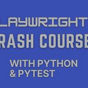 Playwright Crash Course With PyTest