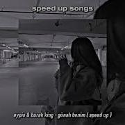 Eypio Burak King Günah Benim Speed Up