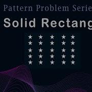 Solid Rectangle Java C Python Detailed Explain For Placement Pattern Problem 1