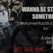 Michael Jackson Wanna Be Starting Something BAD World Tour Instrumental Studio Version