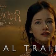 The Nutcracker And The Four Realms Final Trailer