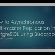 PostgreSQL Replication Asynchronous Multi Master Replication Using Bucardo