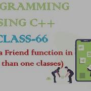 PROGRAMMING USING C CLASS 66 Use Of A Friend Function In More Than One Classes