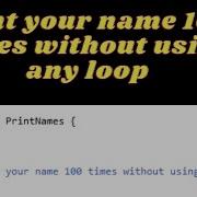 How To Print Your Name 100 Times Without Using Any Loop In Java How To Call Main Method Explicitly