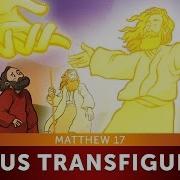 Transfiguration Of Jesus Matthew 17 Bible Story For Kids Sharefaith Kids Full Movie