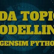 LDA Topic Modelling Explained With Implementation Using Gensim In Python Nlp Tutorial