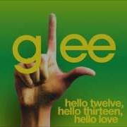 Hello Twelve Hello Thirteen Hello Love Glee HD FULL STUDIO
