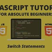 JavaScript For Beginners 8 Switch Statements