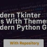 Modern Tkinter Guis With Themes Modern Python Gui