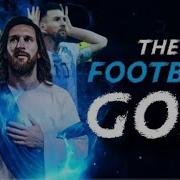 THE FOOTBALL GOD LEO MESSI SONG