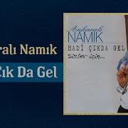 Ankaralı Namık Hadi Çıkta Gel Official Audio