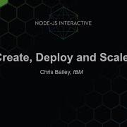 Keynote Create Deploy And Scale Building Enterprise Grade Cloud Native Node Js APIs