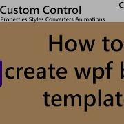 How To Create WPF Base Template Using Custom Control