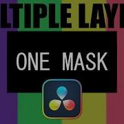DaVinci Resolve Tutorial How To Mask Multiple Layers
