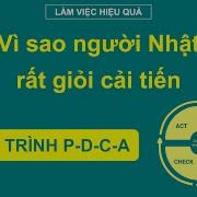 PDCA Vì Sao Người Nhật Giỏi Cải Tiến BÀI HỌC LÀM VIỆC HIỆU QUẢ BÍ QUYẾT THÀNH CÔNG