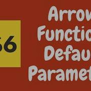 7 Arrow Functions And Its Default Parameters In ECMAScript6 ES6