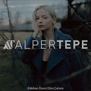 Gökhan Özen Dön Çarem Alper Tepe Remix